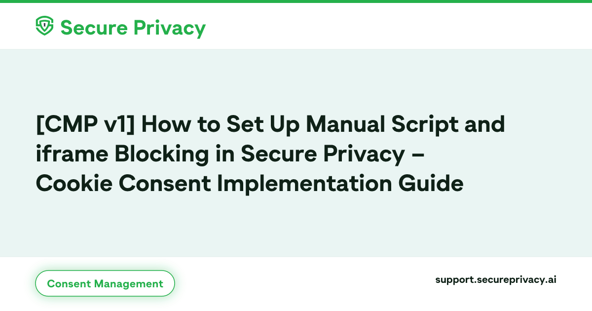Manual Script & iframe Blocking Setup | Secure Privacy Knowledge Base
