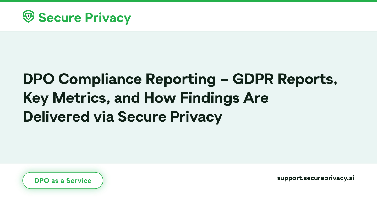 DPO GDPR Compliance Reporting | Secure Privacy Knowledge Base