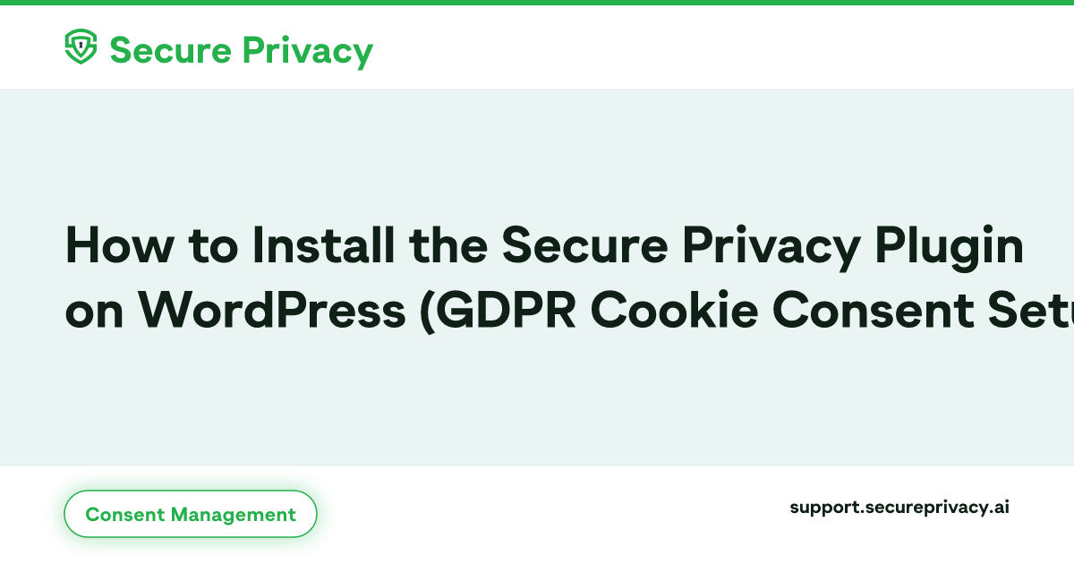Install Secure Privacy Plugin on WordPress | Setup Guide | Secure ...