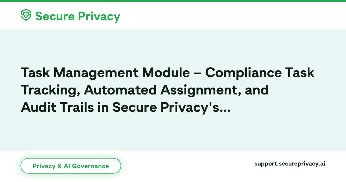 Ptask Module Task Management Module | Secure Privacy Governance Solution | Secure ...