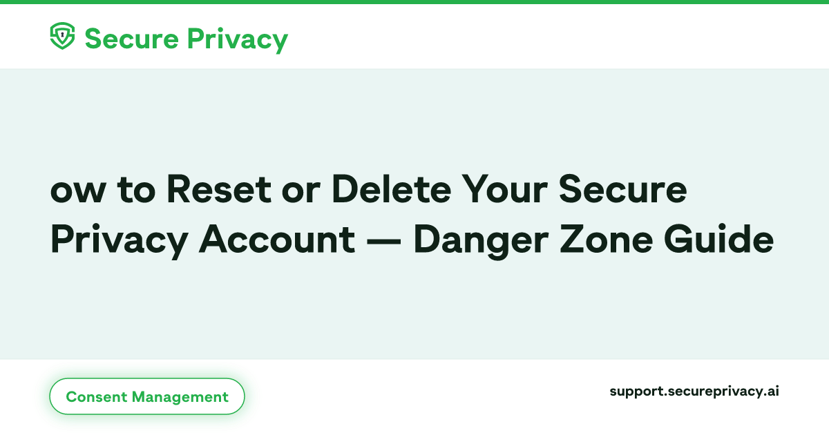 Reset or Delete Your Secure Privacy Account | Danger Zone | Secure ...
