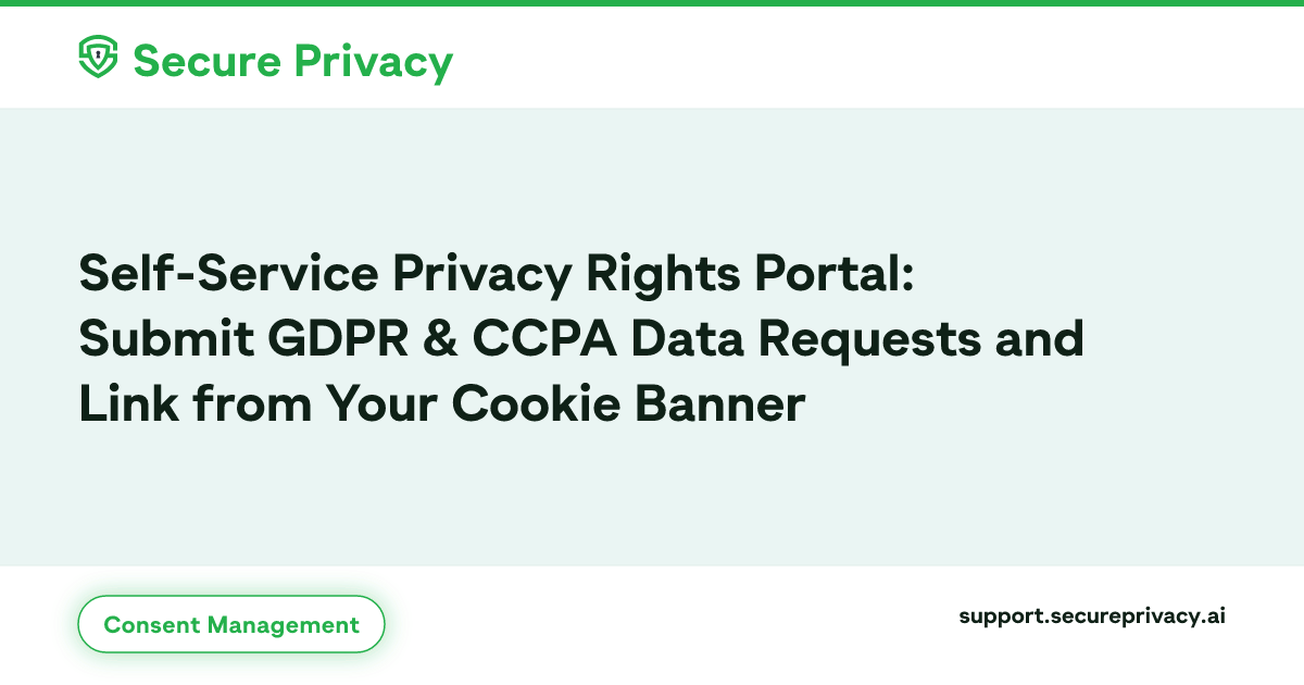 Secure Rights Self-Service Privacy Rights Portal | Secure Privacy Knowledge Base