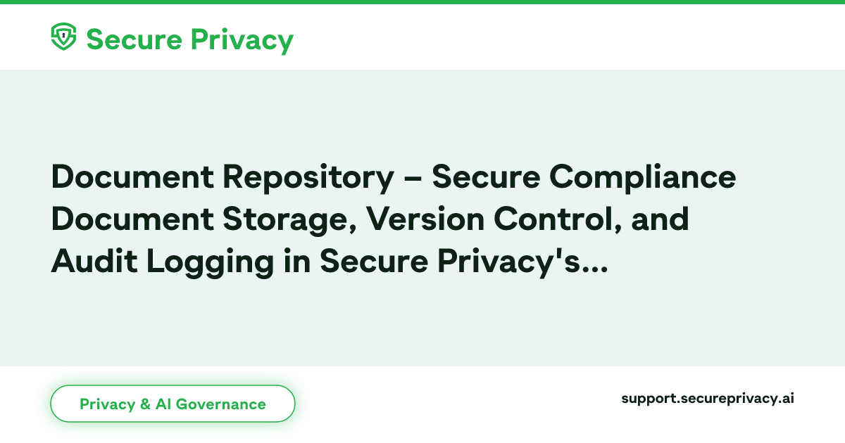Document Storage Complaince Document Repository | Secure Privacy Governance Solution | Secure ...